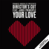 Frankie Knuckles, Director's Cut, Jamie Principle Your Love