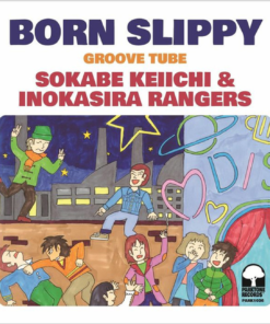 Keiichi Sokabe, Inokasira Rangers Born Slippy / Groove Tube